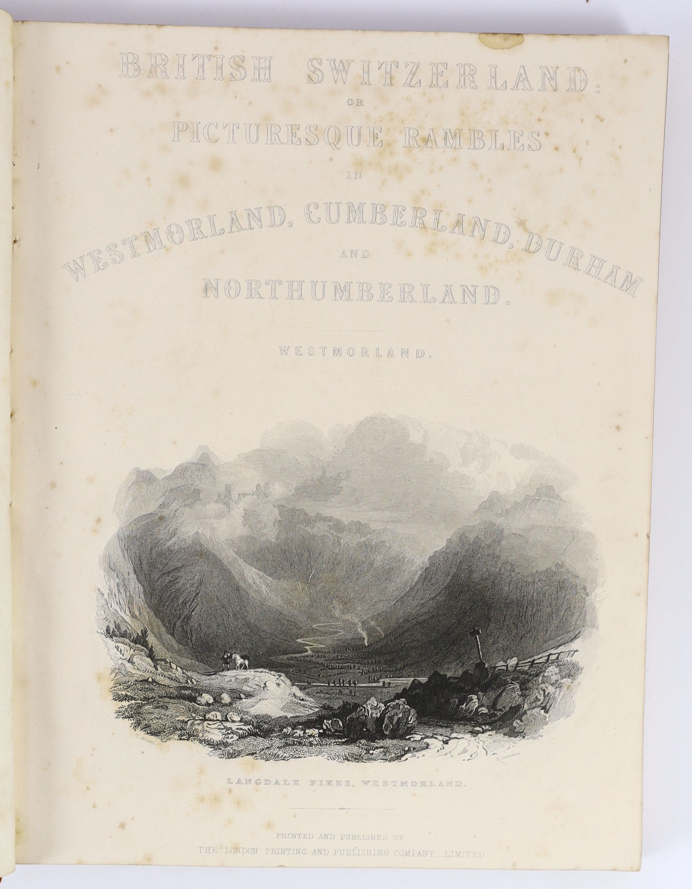 Rose, Thomas, Topographer - The British Switzerland, or, Picturesque Rambles in the Lake Dustrict, illustrated by Thomas Allom and others, 2 vols, 4to, red cloth gilt, with 87 engraved plates and a folding map, London, [